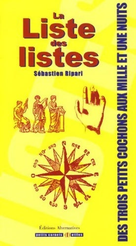 Livrenpoche : La liste des listes : Des trois petits cochons aux mille et une nuits - Sébastien Ripari - Livre