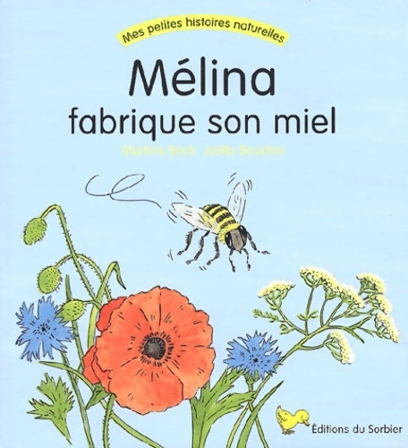 Livrenpoche : Mélina fabrique son miel - Martine Beck - Livre
