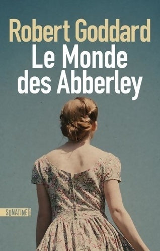 Livrenpoche : Le monde des Abberley - Robert Goddard - Livre