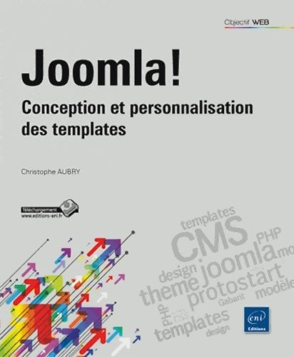 Livrenpoche : Joomla! - conception et personnalisation des templates - Christophe Aubry - Livre