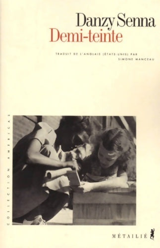 Livrenpoche : Demi-teinte - Danzy Senna - Livre