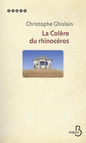 Livrenpoche : La colère du rhinocéros - Christophe Ghislain - Livre