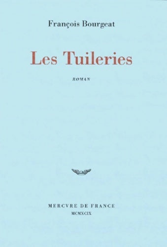 Livrenpoche : Les tuileries - François Bourgeat - Livre