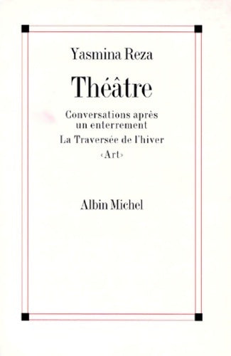 Livrenpoche : Théâtre : Conversations après un enterrement - la traversée de l'hiver - art - Yasmina Reza - Livre