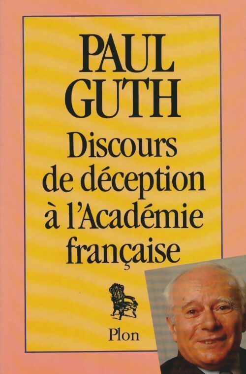 Livrenpoche : Discours de déception à l'Académie française - Paul Guth - Livre