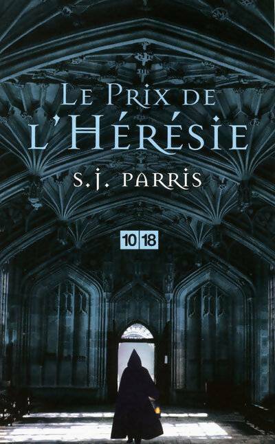 Livrenpoche : Le prix de l'hérésie - S.J. Parris - Livre