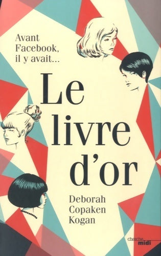 Livrenpoche : Le livre d'or - Deborah Copaken Kogan - Livre