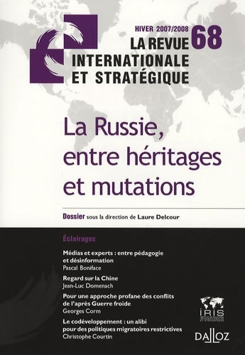 Livrenpoche : La Russie entre héritages et mutations. La revue internationale stratégique n°68-2007/2008 - Laure Delcour - Livre