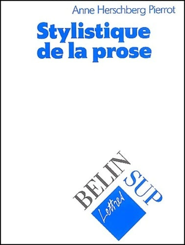 Livrenpoche : Stylistique de la prose - Anne Herschberg-Pierrot - Livre