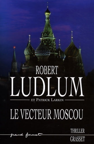 Livrenpoche : Le Vecteur Moscou - Robert Ludlum - Livre