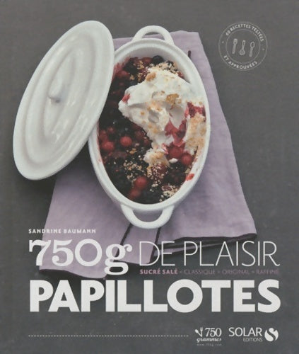 Livrenpoche : 750 gr papillotes - Sandrine Baumann - Livre