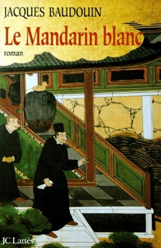 Livrenpoche : Le mandarin blanc - Jacques Baudouin - Livre