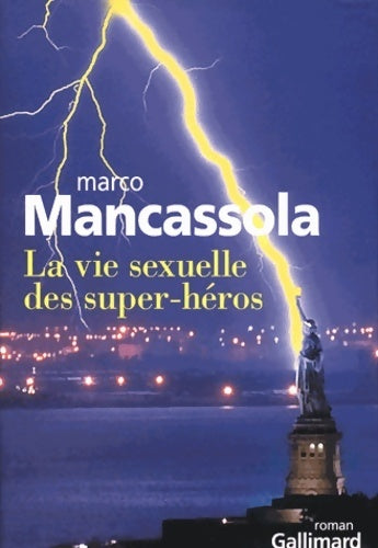 Livrenpoche : La vie sexuelle des super-héros - Marco Mancassola - Livre