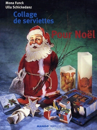 Livrenpoche : Collage de serviettes pour Noël - Mona Funck - Livre