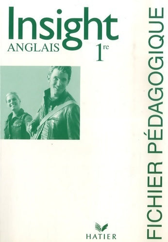 Livrenpoche : Insight anglais 1re éd 2007 - fichier pédagogique - Marc Blesch - Livre