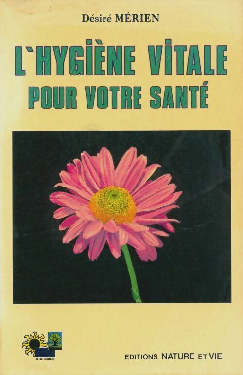 L'hygiène vitale pour votre santé - Désiré Mérien - Livre
