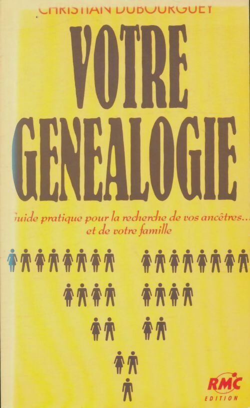 Livrenpoche : Votre généalogie - Christian Dubouguey - Livre