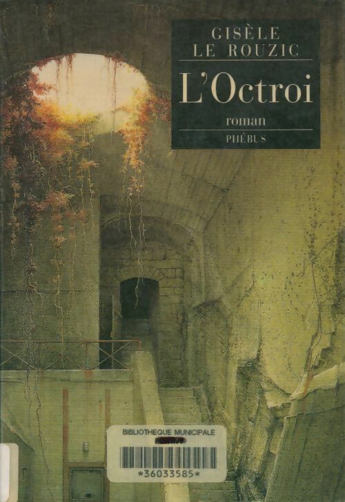 Livrenpoche : L'Octroi - Gisèle Le Rouzic - Livre