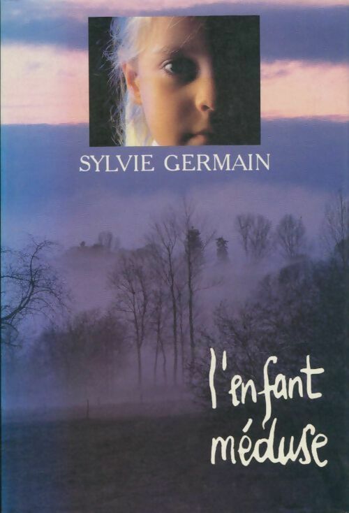 L'enfant méduse - Sylvie Germain - Livre