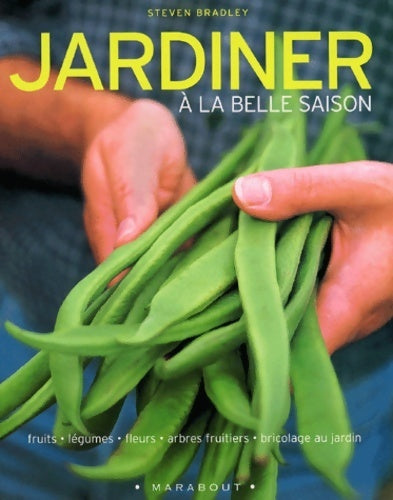 Livrenpoche : Jardiner à la belle saison - Steven Bradley - Livre