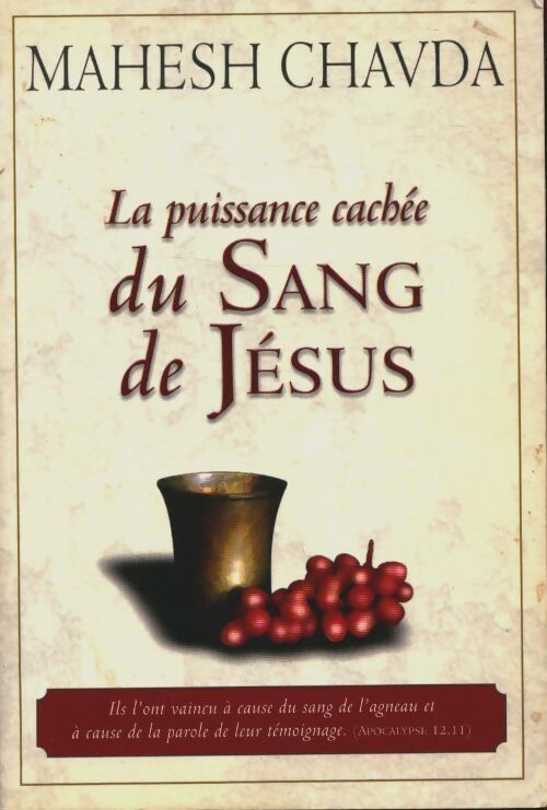 Livrenpoche : La puissance cachée du sang de Jésus - Mahesh Chavda - Livre