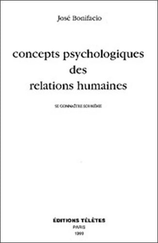 Livrenpoche : Concepts psychologiques des relations humaines - José Bonifacio - Livre