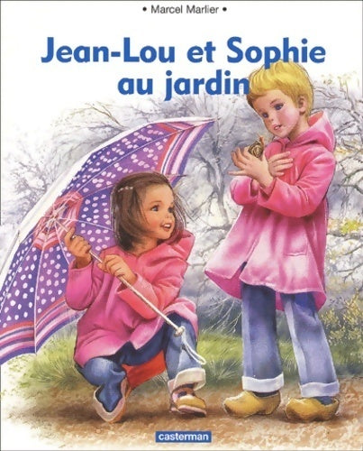 Livrenpoche : Jean lou et Sophie au jardin - Marcel Marlier, Marcel Marlier Marcel - Livre