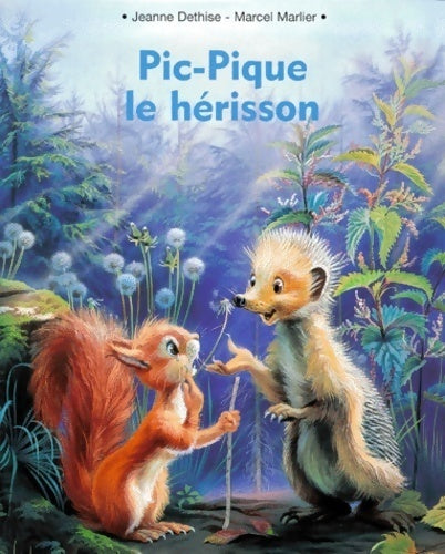 Livrenpoche : Pic-Pique le hérisson - Jeanne Dethise - Livre