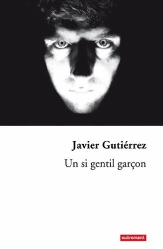 Livrenpoche : Un si gentil garçon - Javier Gutierrez - Livre