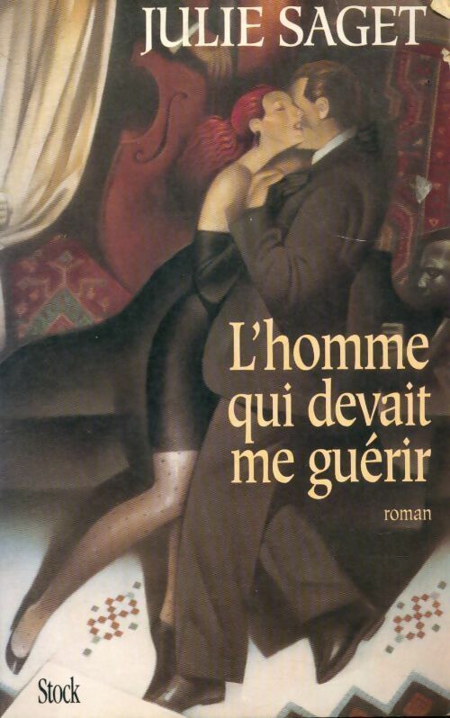 Livrenpoche : L'homme qui devait me guérir - Julie Saget - Livre