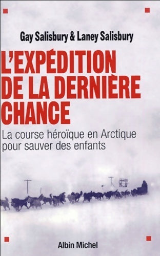Livrenpoche : L'expédition de la dernière chance - Gay Salisbury - Livre