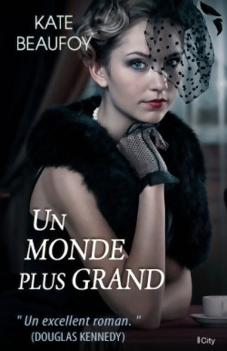Livrenpoche : Un monde plus grand - Kate Beaufoy - Livre