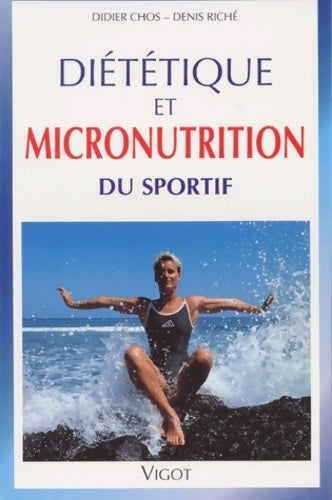 Livrenpoche : Diététique et micronutrition du sportif - Denis Riché - Livre
