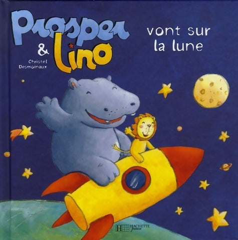 Livrenpoche : Prosper et lino vont sur la lune - Christel Desmoinaux - Livre