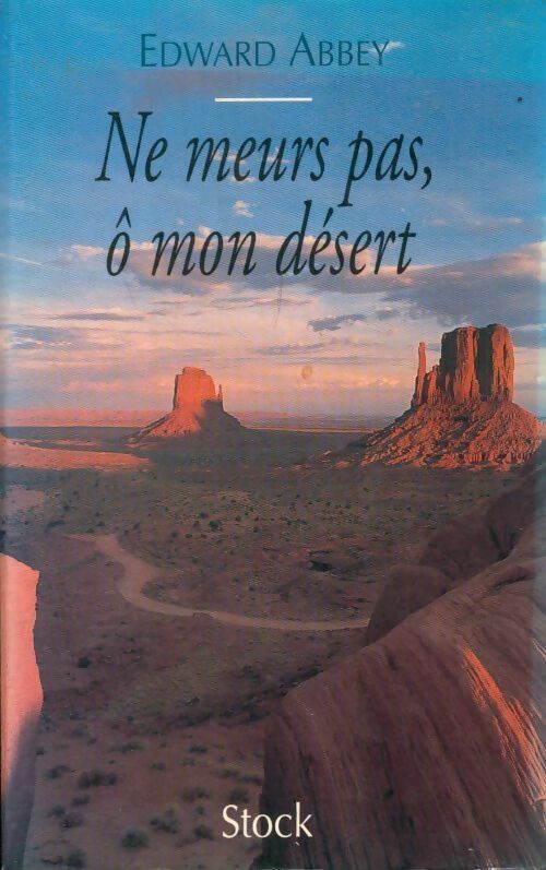 Livrenpoche : Ne meurs pas, ô mon désert - Edward Abbey - Livre