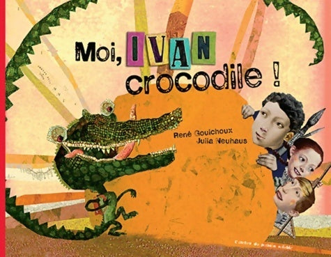 Livrenpoche : Moi ivan crocodile ! - René Gouichoux - Livre