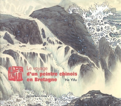 Livrenpoche : Le voyage d'un peintre chinois en Bretagne - Yifu He - Livre