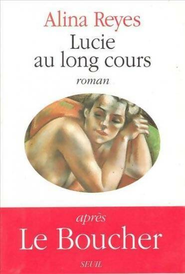 Livrenpoche : Lucie au long cours - Alina Reyes - Livre