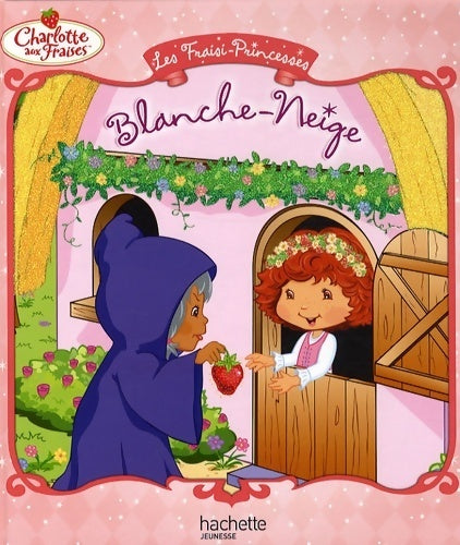 Livrenpoche : Fraisi-princesse blanche neige - Megan E. Bryant - Livre