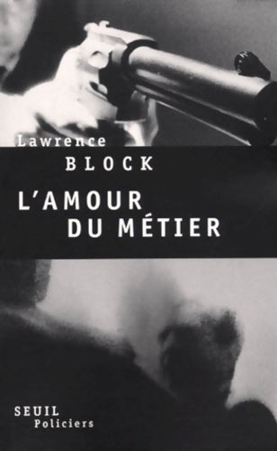 Livrenpoche : L'amour du métier - Lawrence Block - Livre