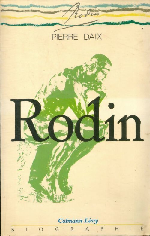 Rodin - Pierre Daix - Livre