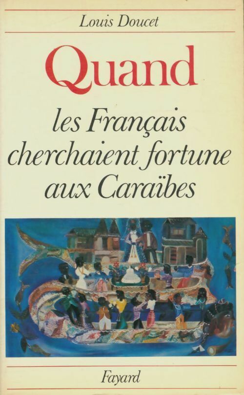 Livrenpoche : Quand les français cherchaient fortune aux Caraïbes - Louis Doucet - Livre
