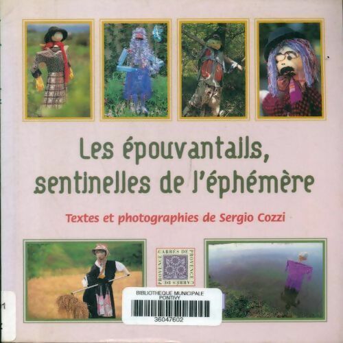 Livrenpoche : Les epouvantails sentinelles de l'éphémère - Sergio Cozzi - Livre