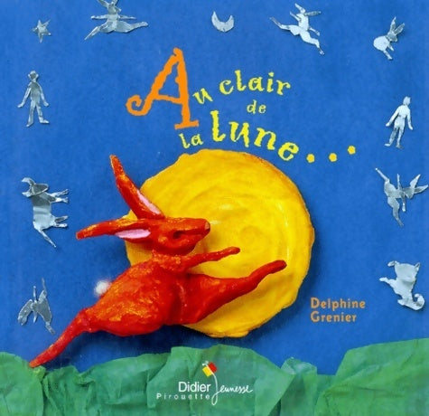 Livrenpoche : Au clair de la lune - Delphine Grenier - Livre