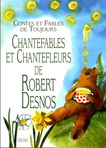 Livrenpoche : Chantefables et chantefleurs - Robert Desnos - Livre