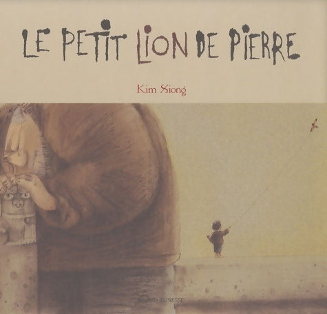 Livrenpoche : Petit lion de pierre (le) - Xiong Kim - Livre