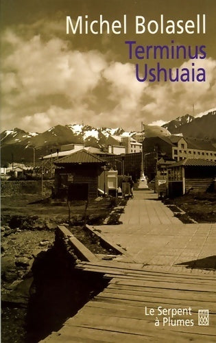Livrenpoche : Terminus ushuaïa - Michel Bolasell - Livre