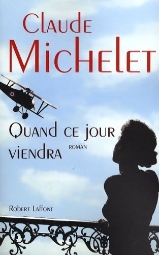 Livrenpoche : Quand ce jour viendra - Claude Michelet - Livre