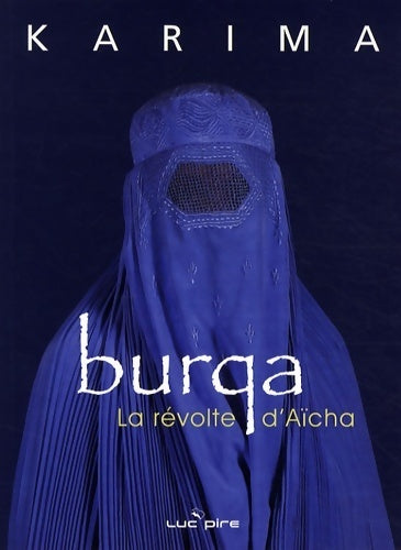 Livrenpoche : Burqa : La révolte d'aïcha - Karima - Livre
