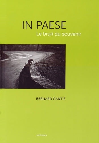 Livrenpoche : In paese le bruit du souvenir - Bernard Cantié - Livre